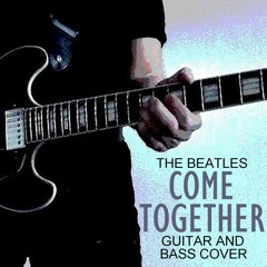 Come Together - Guitar And Bass Backing Cover