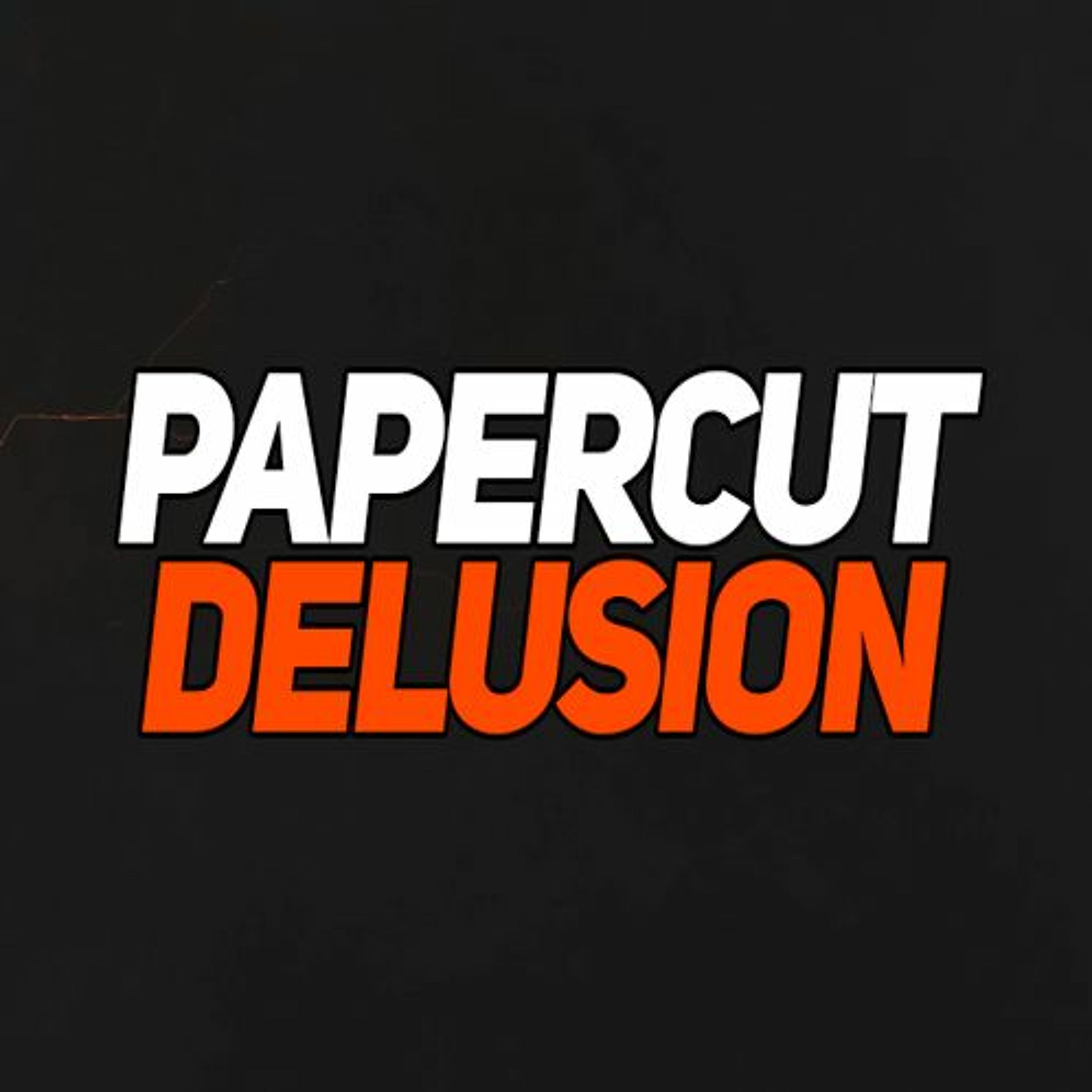 Papercut - Delusion episode artwork