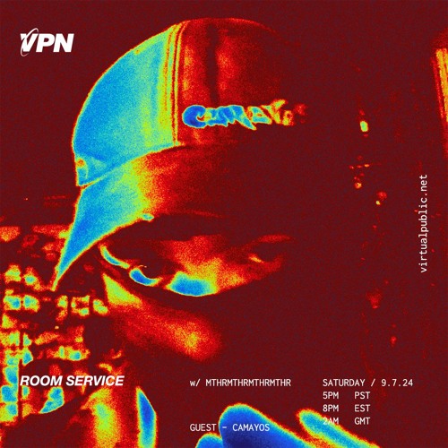 ROOM SERVICE! W/ Camayos - virtualpublic.net - 07/09/2024