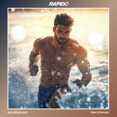 Rapido Mix Series #10 - Tom Stephan