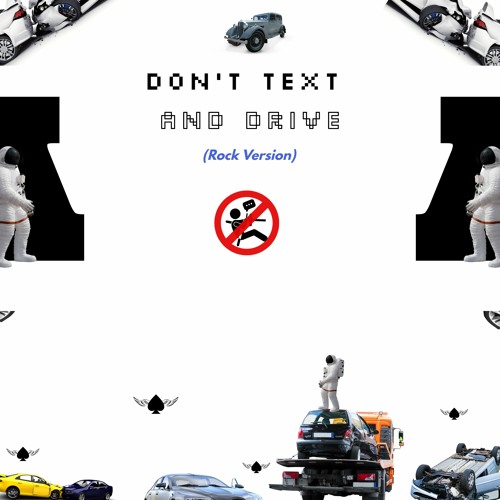 Don't Text And Drive (Rock Version)