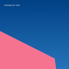 Change My Way