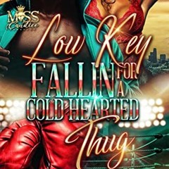 Download pdf Low Key Fallin' For a Cold Hearted Thug by  Londyn Lenz