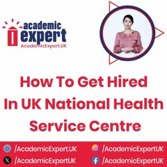 How to Get Hired in UK National Health Service Centre