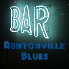 Bentonville Blues