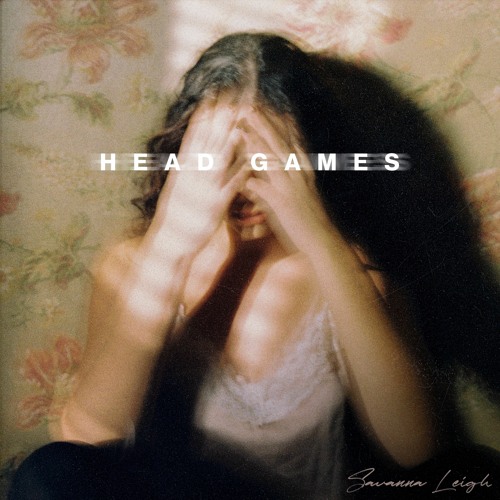 Stream head games by Savanna Leigh Listen online for free on SoundCloud