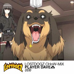 Lost Dogz Chow Mix: Player Dave
