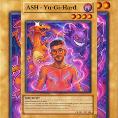 ASH - Yu-Gi-Hard / 165 Deck