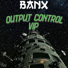 BADPHAZE & SUBFILTRONIK!!!™ - OUTPUT CONTROL  (BANX VIP 2025) [FREE DL]