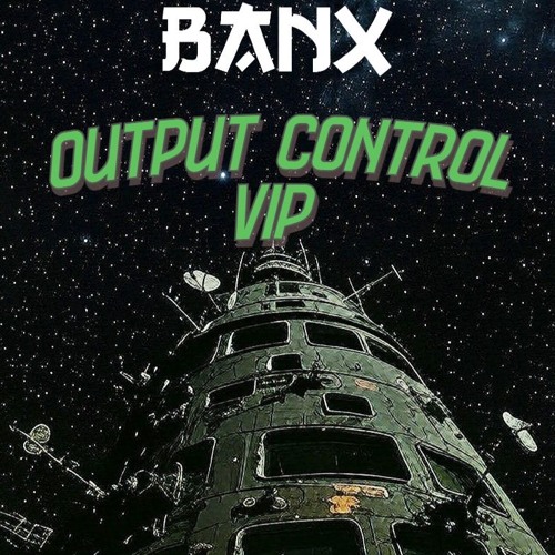 BADPHAZE & SUBFILTRONIK!!!™ - OUTPUT CONTROL  (BANX VIP 2025) [FREE DL]