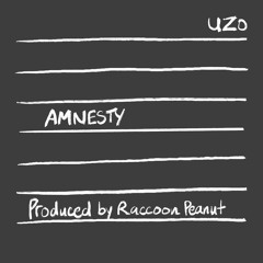 Amnesty - Uzo, Prod. Raccoon Peanut