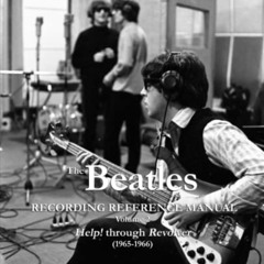 [READ] KINDLE 📒 The Beatles Recording Reference Manual: Volume 2: Help! through Revo
