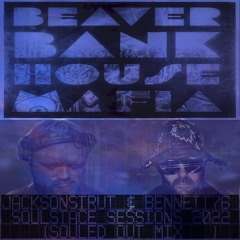 Jacksonstrut & Bennett76 - Soulstace Sessions - Souled Out 2022 (FREE DOWNLOAD) [DJ MIX] 2022-12-21
