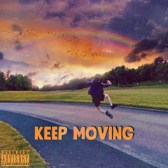 Keep Moving (prod. the kid kaos X lazlow)