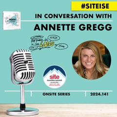 Annette Gregg - SITE with Ruud Janssen #DESIGNtoCHANGE Podcast Year +1