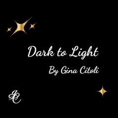 Dark to Light