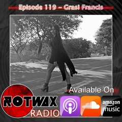 Rotwax Radio - Episode 119 - Grasi Francis