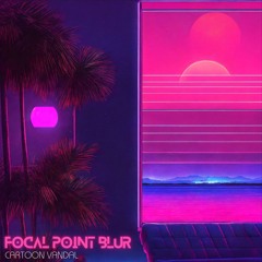 Focal Point Blur