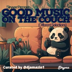 Good Music On The Couch (Different Selections)
