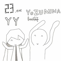 YY (Yozumina Bootleg)