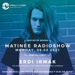 ERDI IRMAK guestmix for MATINEE radioshow @ Ibiza Global Radio (08.02.2021)