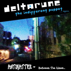 [PIPEJAM 7] ANTIMATTER ~ Between The Lines [Deltarune: The Indifferent Puppet ...again]