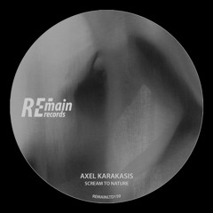 Axel Karakasis - Scream to Nature