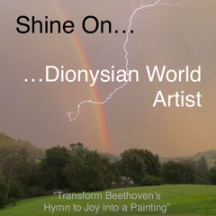 Shine On You Dionysian World Artist