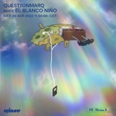 quest?onmarq invite El Blanco Nino - 20 Avril 2022