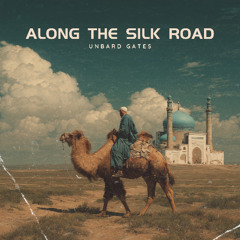 Along The Silk Road