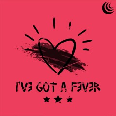 I've Got A Fever (No Vox)