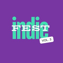 Indiefest vol. 3 (Te voy a hacer bailar)