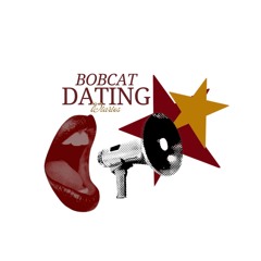 Bobcat Dating Diaries: Episode 1