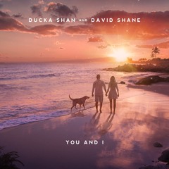Ducka Shan & David Shane - You And I