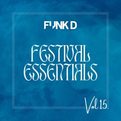 Funk D Pres. Festival Essentials Vol. 15