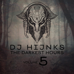 HIJNKS - THE DARKEST HOURS VOL 5 - DNB