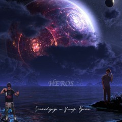 heros w/ yung kyree |☆ spaceboyry ☆|