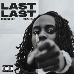 Cashh - Last Last Remix