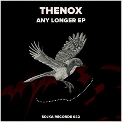 Thenox - Any Longer (Original Mix)