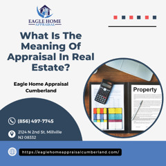 What Is The Meaning Of Appraisal In Real Estate?