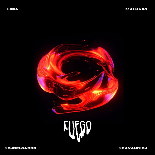 Fuego - Liira, Malharo(Reload & Pavanni Remix)