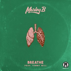 Marley B. - Breathe Prod. by Tommy Will