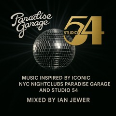 PARADISE GARAGE & STUDIO 54 INSPIRED MIX