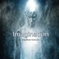 Imagination - Medhat Fotouh