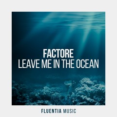 Premiere: FACTORe - Leave Me In The Ocean (Framewerk Remix)