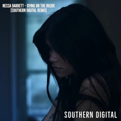 Nessa Barrett - Dying On The Inside (Southern Digital Remix)
