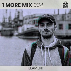 1 More Mix 034 - Illament