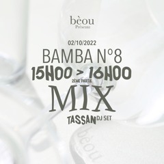 BÈOU présente BAMBA n°8 - TASSAN - 02/10/2022 (PART2)