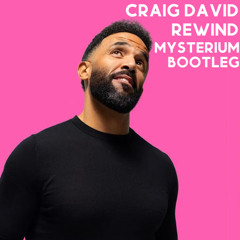 Craig David - Rewind (Mysterium Bootleg) Clip