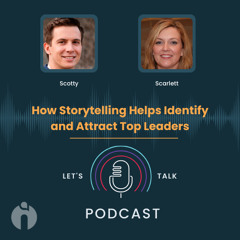 Episode 8: How Storytelling Helps Identify and Attract Top Leaders